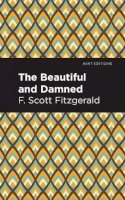 F. Scott Fitzgerald - The Beautiful and  Damned - 9781513263540 - V9781513263540