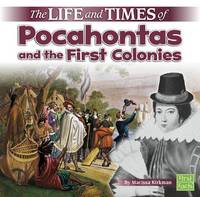 Marissa Kirkman - The Life and Times of Pocahontas and the First Colonies - 9781515724858 - V9781515724858