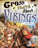 Mira Vonne - Gross Facts About Vikings (Gross History) - 9781515741756 - V9781515741756