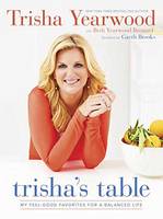 Trisha Yearwood - Trisha´s Table: My Feel-Good Favorites for a Balanced Life - 9781524760946 - V9781524760946