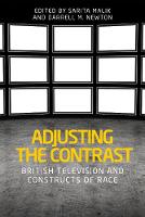 Sarita Malik (Ed.) - Adjusting the contrast: British television and constructs of race - 9781526100986 - V9781526100986