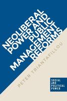Peter Triantafillou - Neoliberal Power and Public Management Reforms - 9781526103741 - V9781526103741