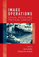 Jens Eder (Ed.) - Image Operations: Visual Media and Political Conflict - 9781526107213 - V9781526107213
