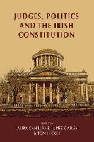  - Judges, politics and the Irish Constitution - 9781526107312 - V9781526107312