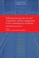 Darlene Clover - Lifelong Learning, the Arts and Community Cultural Engagement in the Contemporary University: International Perspectives - 9781526108623 - V9781526108623
