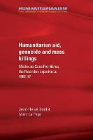 Jean-Herve Bradol - Humanitarian Aid, Genocide and Mass Killings: The Rwandan Experience - 9781526115515 - V9781526115515