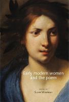 Wiseman, Susan - Early Modern Women and the Poem - 9781526116840 - V9781526116840