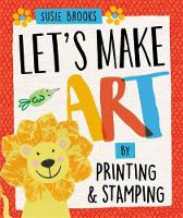 Susie Brooks - By Printing and Stamping (Let's Make Art) - 9781526300454 - V9781526300454