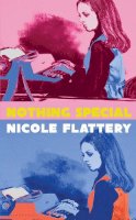 Nicole Flattery - Nothing Special - 9781526612137 - 9781526612137