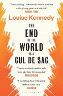 Louise Kennedy - The End of the World is a Cul de Sac - 9781526623317 - 9781526623317