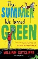 William Sutcliffe - The Summer We Turned Green: Shortlisted for the Laugh Out Loud Book Awards - 9781526632852 - V9781526632852
