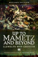 Llewelyn Wyn Griffith - Up to Mametz...and Beyond - 9781526700551 - V9781526700551