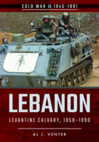 Al J. Venter - Lebanon: Levantine Calvary, 1958-1990 - 9781526707826 - V9781526707826