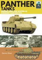 Dennis Oliver - Panther Tanks: Germany Army and Waffen SS, Normandy Campaign 1944 - 9781526710932 - V9781526710932