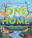 Hiba Noor Khan - One Home: Eighteen Stories of Hope from Young Activists - 9781529053074 - V9781529053074