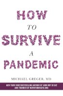 Michael Greger - How to Survive a Pandemic - 9781529054910 - 9781529054910