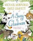 Michael Morpurgo - A Song of Gladness: A Story of Hope for Us and Our Planet - 9781529063325 - V9781529063325