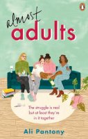 Pantony, Ali - Almost Adults: The relatable and life-affirming story about female friendship you need to read in summer 2019 - 9781529104301 - 9781529104301