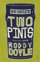 Roddy Doyle - The Complete Two Pints - 9781529111279 - 9781529111279