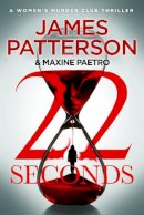James Patterson - 22 Seconds: (Women’s Murder Club 22) - 9781529125320 - 9781529125320