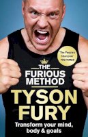 Tyson Fury - The Furious Method: Transform your Mind, Body and Goals - 9781529125924 - 9781529125924