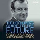 Douglas Adams - The Hitchhiker´s Guide to the Future: Douglas Adams and the digital world - 9781529128925 - V9781529128925