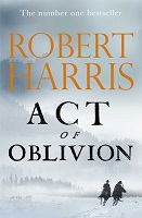 Robert Harris - Act of Oblivion: The Thrilling new novel from the no. 1 bestseller Robert Harris - 9781529151756 - 9781529151756