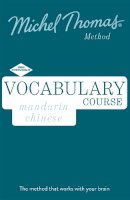 Harold Goodman - Mandarin Chinese Vocabulary Course New Edition (Learn Mandarin Chinese with the Michel Thomas Method): Intermediate Mandarin Chinese Audio Course - 9781529319590 - V9781529319590
