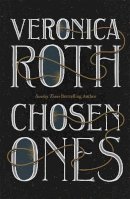 Roth, Veronica - Chosen Ones - 9781529330267 - 9781529330267