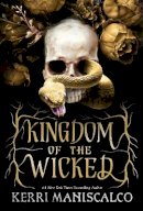Kerri Maniscalco - Kingdom of the Wicked: TikTok made me buy it! The addictive and darkly romantic fantasy - 9781529350487 - V9781529350487