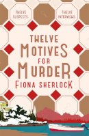 Fiona Sherlock - Twelve Motives For Murder: The immersive cosy locked-room murder mystery that will transport you to wintry Lake Como - 9781529360011 - 9781529360011