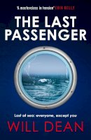 Will Dean - The Last Passenger: The nerve-shredding new thriller from the master of tension, for fans of Lisa Jewell and Gillian McAllister - 9781529382839 - 9781529382839