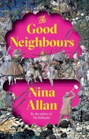 Nina Allan - The Good Neighbours - 9781529405187 - 9781529405187