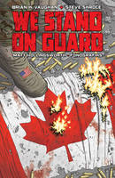 Brian K Vaughan - We Stand on Guard - 9781534301412 - V9781534301412