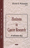 Hiroto S Watanabe - Horizons in Cancer Research - 9781536100136 - V9781536100136