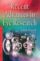 Adelle Hogarth - Recent Advances in Eye Research - 9781536100433 - V9781536100433