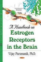 Vijay Paramanik - Handbook on Estrogen Receptors in the Brain - 9781536100877 - V9781536100877