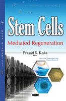 Prasads Koka - Stem Cells-Mediated Regeneration - 9781536102512 - V9781536102512