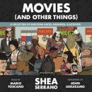 Shea Serrano - Movies (and Other Things) - 9781549124112 - V9781549124112