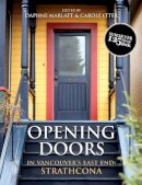 Daphne Marlatt (Ed.) - Opening Doors: In Vancouver´s East End: Strathcona - 9781550175219 - V9781550175219