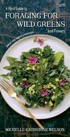 Michelle Nelson - Field Guide to Foraging for Wild Greens & Flowers - 9781550176872 - V9781550176872
