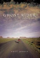 Neil Peart - Ghost Rider: Travelling on the Healing Road - 9781550225488 - V9781550225488