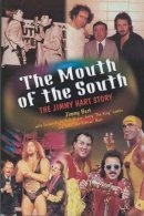 Jimmy Hart - The Mouth of the South - 9781550225952 - V9781550225952