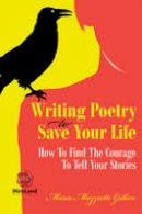Maria Mazziotti Gillan - Writing Poetry to Save Your Life - 9781550717471 - V9781550717471