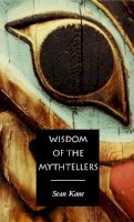 Sean Kane - Wisdom of the Mythtellers - 9781551112084 - V9781551112084