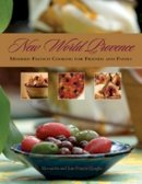 Alessandra Quaglia - New World Provence: Modern French Cooking for Friends and Family - 9781551522234 - V9781551522234