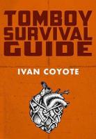 Ivan E. Coyote - Tomboy Survival Guide - 9781551526560 - V9781551526560