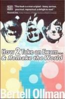 Professor Bertell Ollman - How to Take an Exam...and Remake the World - 9781551641706 - V9781551641706
