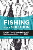 Donald Barry - Fishing for a Solution (Beyond Boundaries: Canadian Defense and) - 9781552387788 - V9781552387788
