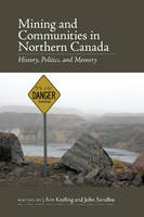 Arn Keeling (Ed.) - Mining and Communities in Northern Canada - 9781552388044 - V9781552388044